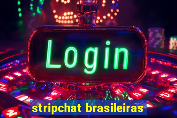 stripchat brasileiras